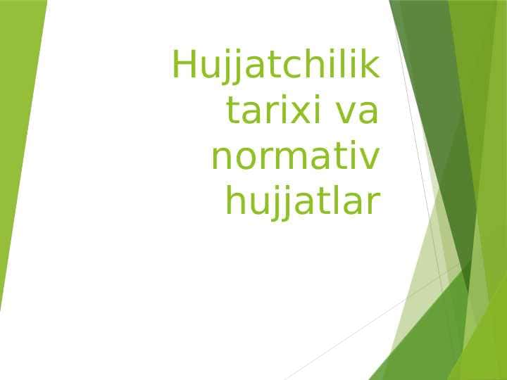 Hujjatchilik tarixi va normativ hujjatlar tushunchasi