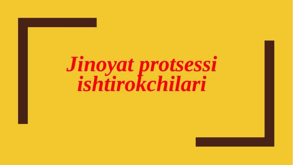 Jinoyat protsessi ishtirokchilari