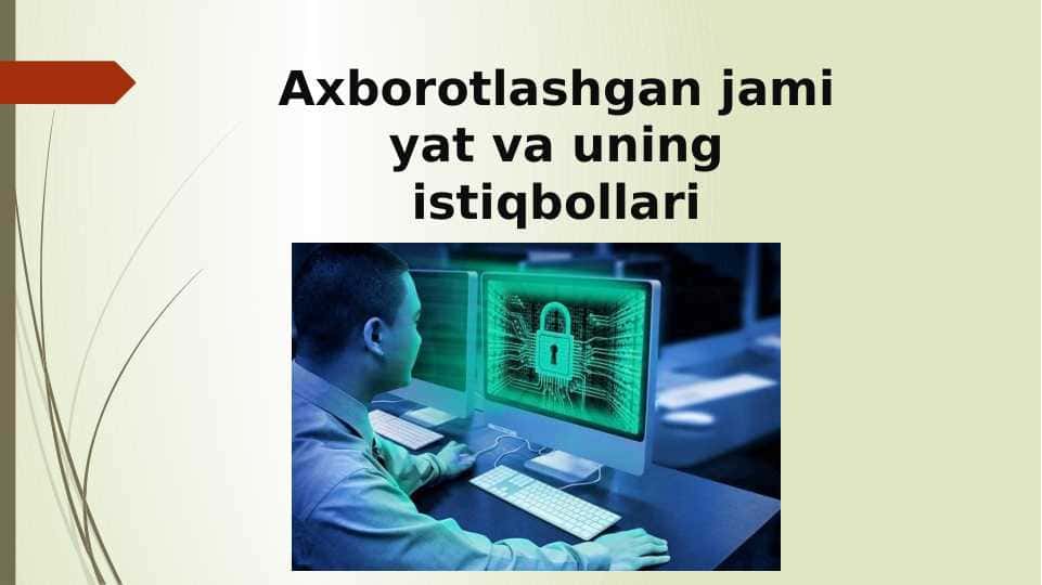 Axborotlashgan jamiyat va uning istiqbollari