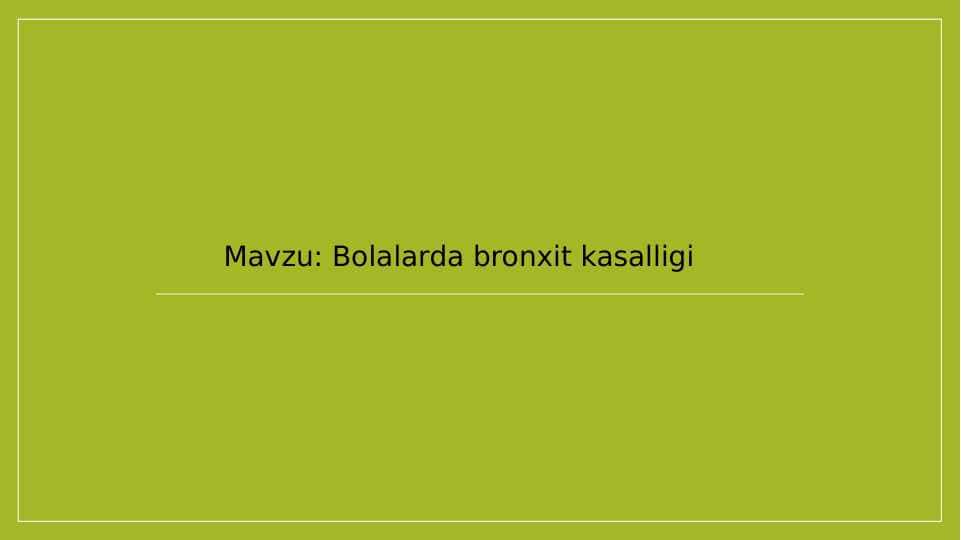 Bolalarda bronxit kasalligi