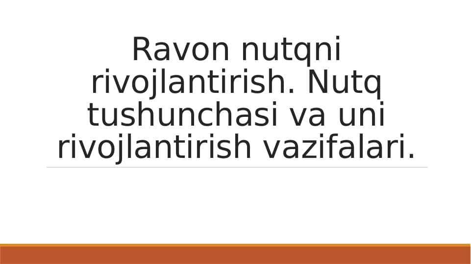 Ravon nutqni rivojlantirish nutq tushunchasi va uni rivojlantirish