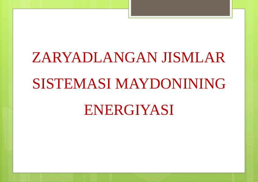 ZARYADLANGAN JISMLAR SISTEMASI MAYDONINING ENERGIYASI
