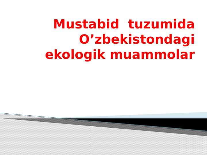 Mustabid tuzumida O’zbekistondagi ekologik muammolar