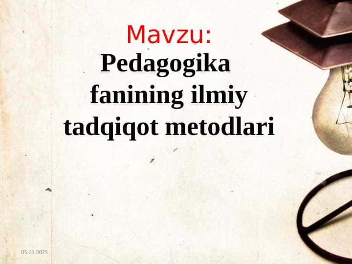 Pedagogikaning ilmiy tadqiqot metodlari