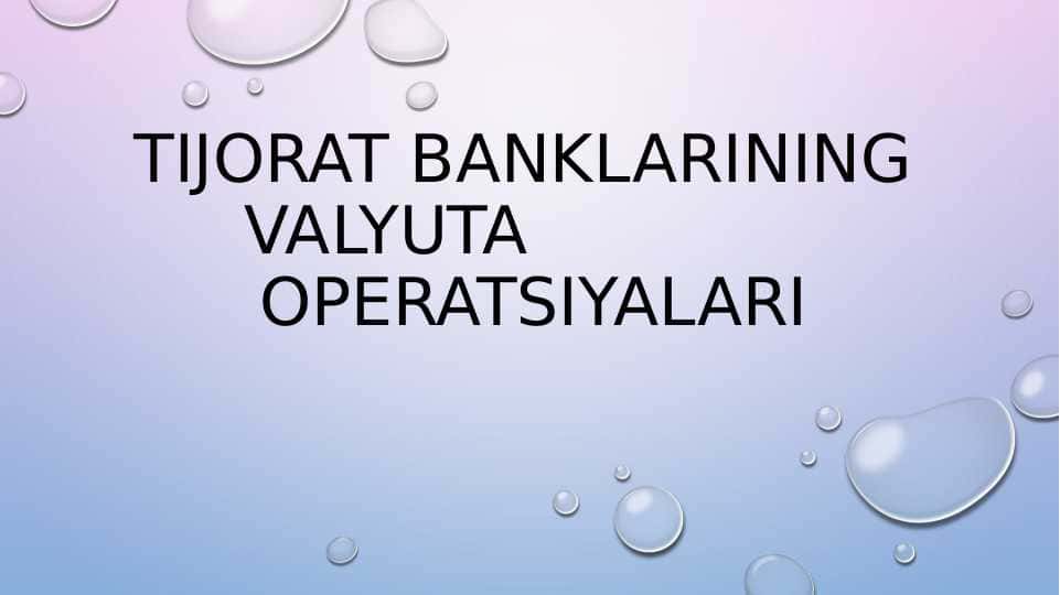 Tijorat banklarining valyuta operatsiyalari