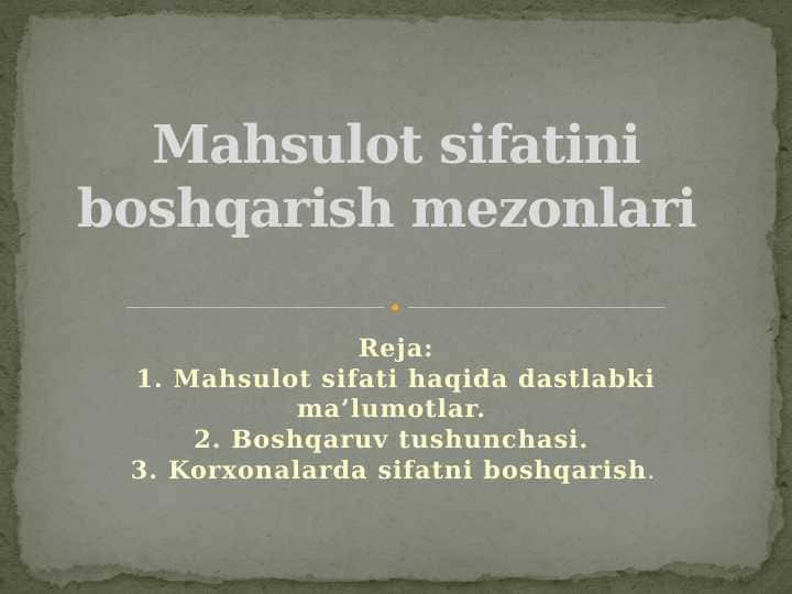 Mahsulot sifatini boshqarish mezonlari