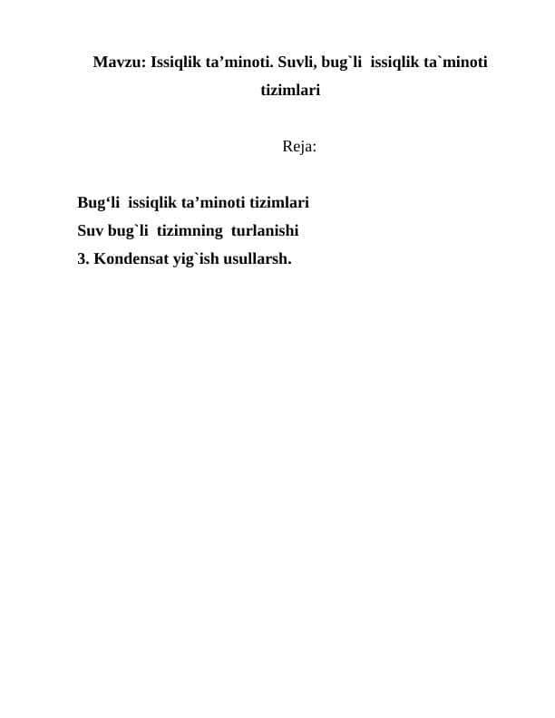 Issiqlik ta’minoti. Suvli, bug`li issiqlik ta`minoti tizimlari