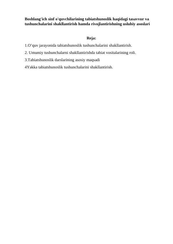 Boshlang'ich sinf o'quvchilarining tabiatshunoslik haqidagi tasavvur va tushunchalarini shakllantirish hamda rivojlantirishning uslubiy asoslari