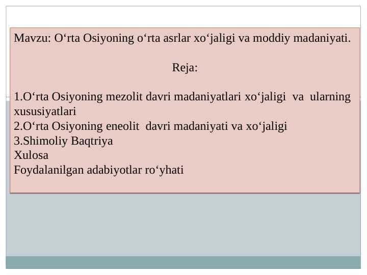 O‘rta Osiyoning o‘rta asrlar xo‘jaligi va moddiy madaniyati.