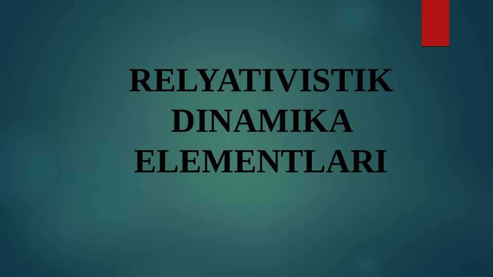 relyavistik dinamika