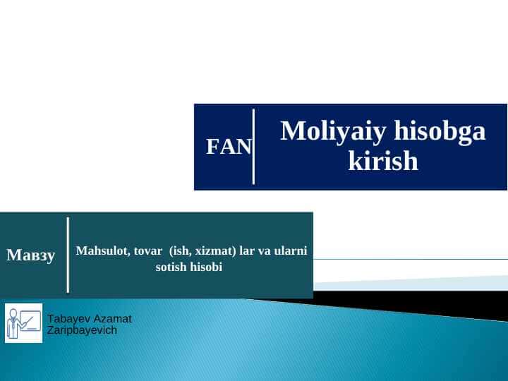 Mahsulot, tovar (ish, xizmat) lar va ularni sotish hisobi