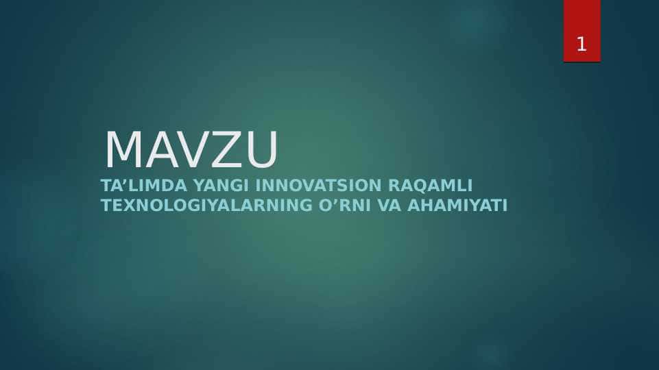 TA’LIMDA YANGI INNOVATSION RAQAMLI TEXNOLOGIYALARNING O’RNI VA AHAMIYATI