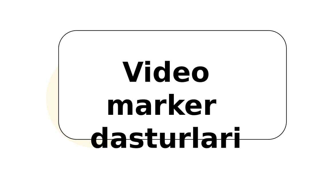 Video marker dasturlari