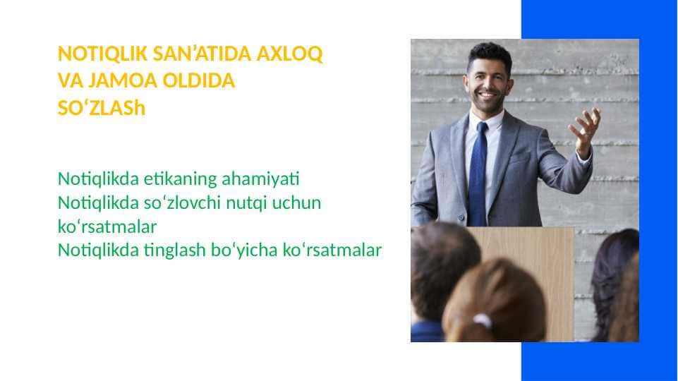 NOTIQLIK SAN’ATIDA AXLOQ VA JAMOA OLDIDA SO‘ZLASh