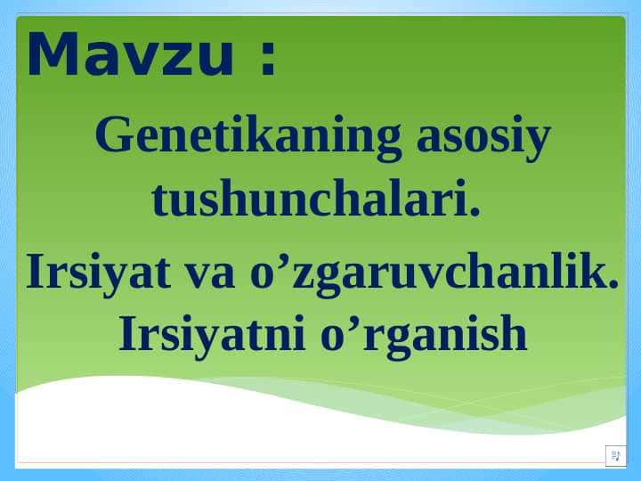 Irsiyat va o’zgaruvchanlik. Irsiyatni o’rganish