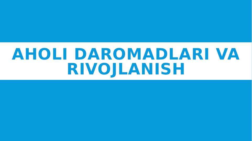 Aholi daromadlari va rivojlanish
