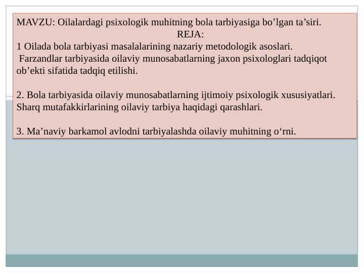 Oilalardagi psixologik muhitning bola tarbiyasiga bo’lgan ta’siri.