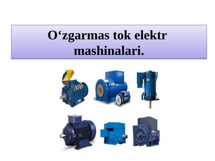 Oʻzgarmas tok elektr mashinalari