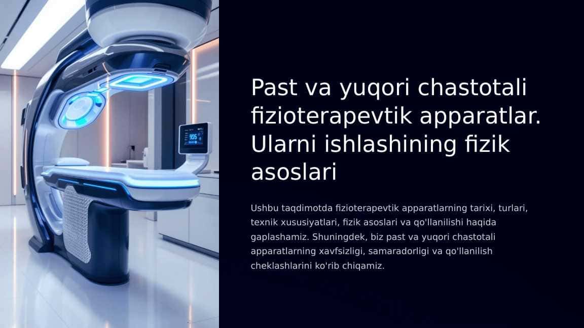 Past va yuqori chastotali fizioterapevtik apparatlar. Ularni ishlashining fizik asoslari