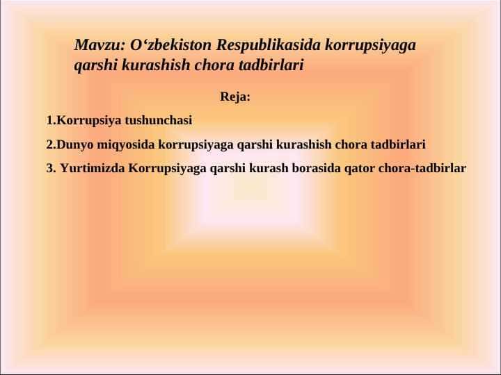 O‘zbekiston Respublikasida korrupsiyaga qarshi kurashish chora tadbirlari