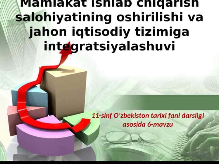 Mamlakat ishlab chiqarish salohiyatining oshirilishi va jahon iqtisodiy tizimiga integratsiyalashuvi