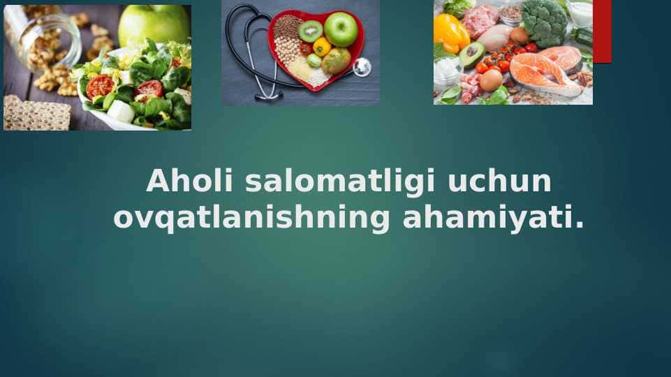 Aholi salomatligi uchun ovqatlanishning ahamiyati