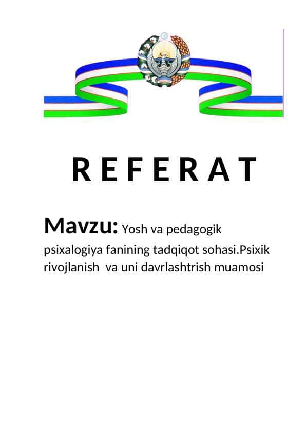 Yosh va pedagogik psixalogiya fanining tadqiqot sohasi.Psixik rivojlanish va uni davrlashtrish muamosi