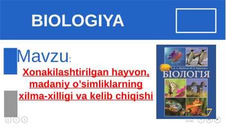Xonakilashtirilgan hayvon, madaniy o’simliklarning xilma-xilligi va kelib chiqishi