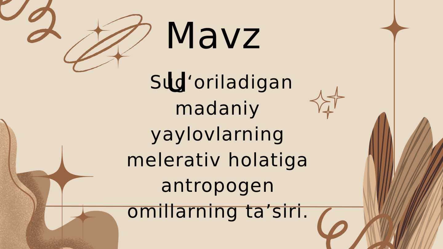 Sugʻoriladigan madaniy yaylovlarning melerativ holatiga antropogen omillarning taʼsiri.