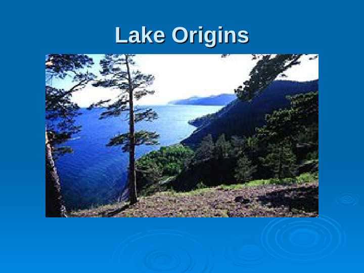 Lake Origins