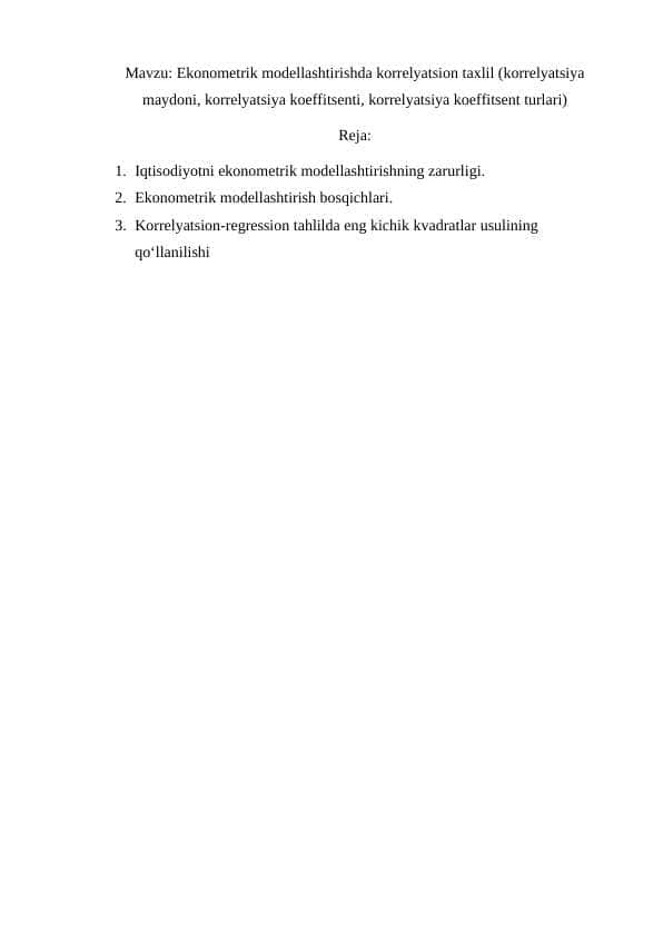 Ekonometrik modellashtirishda korrelyatsion taxlil (korrelyatsiya maydoni, korrelyatsiya koeffitsenti, korrelyatsiya koeffitsent turlari)