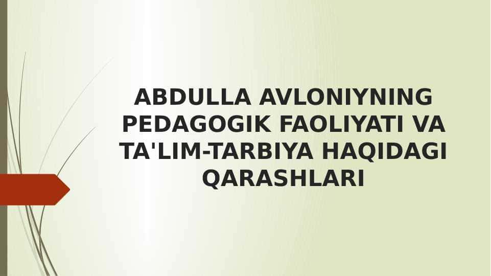 ABDULLA AVLONIYNING PEDAGOGIK FAOLIYATI VA TA'LIM-TARBIYA HAQIDAGI QARASHLARI