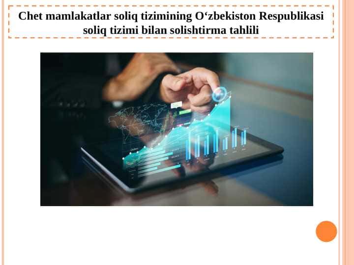 Chet mamlakatlar soliq tizimining O‘zbekiston Respublikasi soliq tizimi bilan solishtirma tahlili