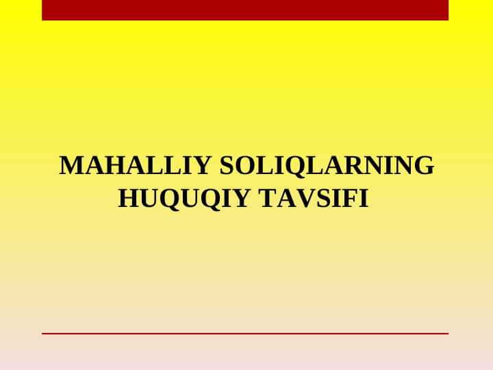 Mahalliy soliqlarning huquqiy tavsifi