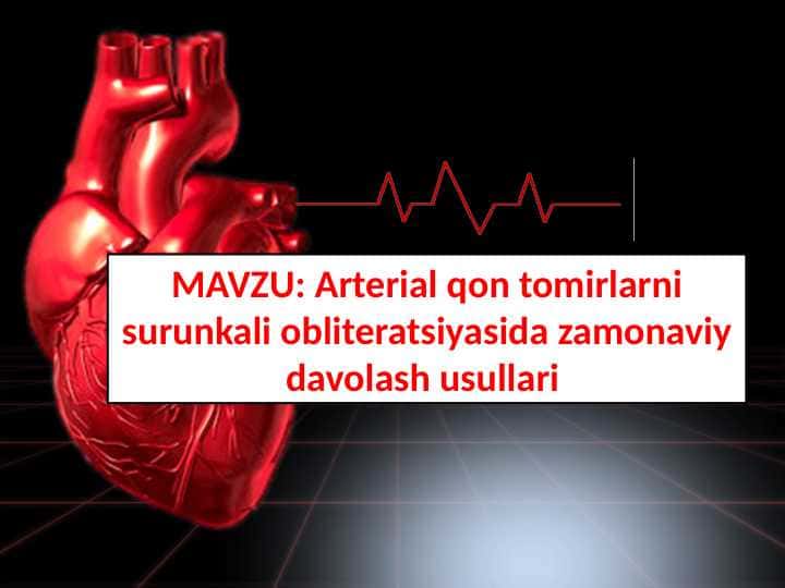 Аrterial qon tomirlarni surunkali obliteratsiyasida zamonaviy davolash usullari