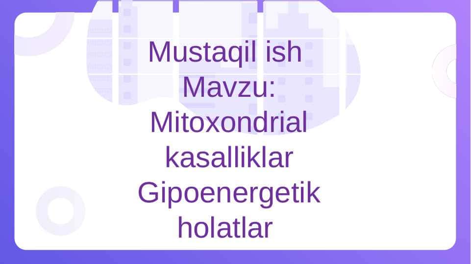Mitoxondrial kasalliklar Gipoenergetik holatlar