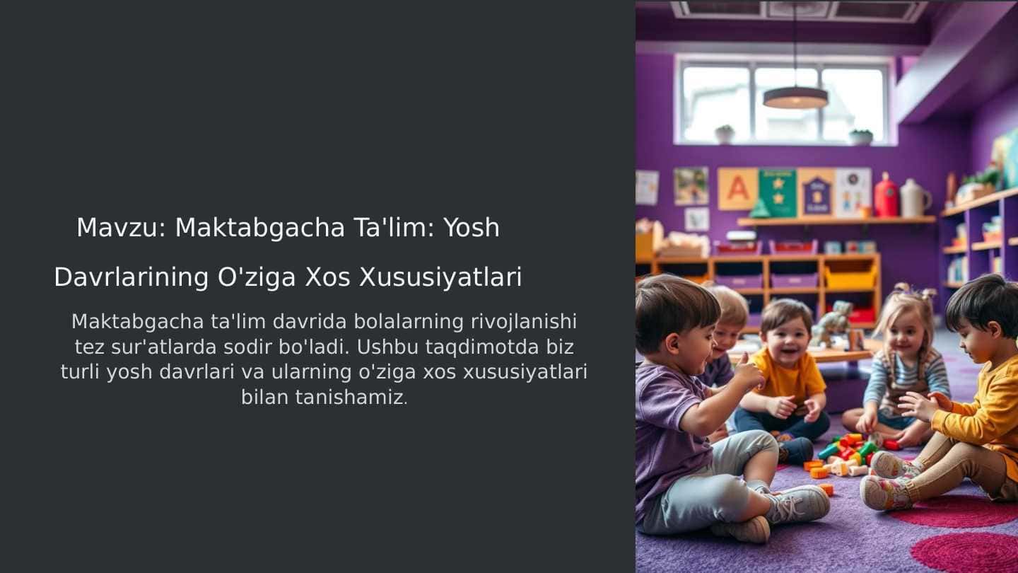 Maktabgacha Ta'lim: Yosh Davrlarining O'ziga Xos Xususiyatlari