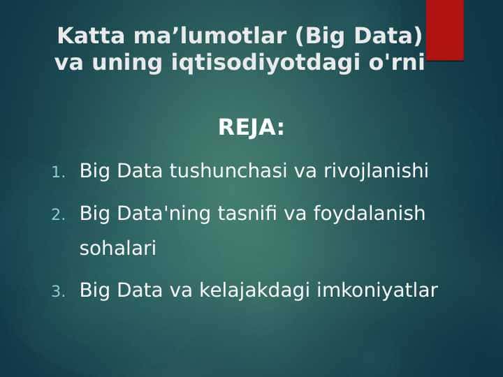 Katta ma’lumotlar (Big Data) va uning iqtisodiyotdagi o'rni