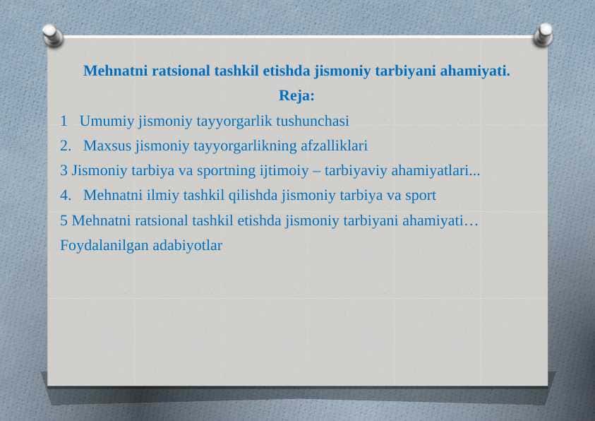 Mehnatni ratsional tashkil etishda jismoniy tarbiyani ahamiyati