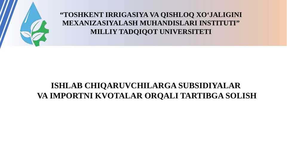 ISHLAB CHIQARUVCHILARGA SUBSIDIYALAR VA IMPORTNI KVOTALAR ORQALI TARTIBGA SOLISH