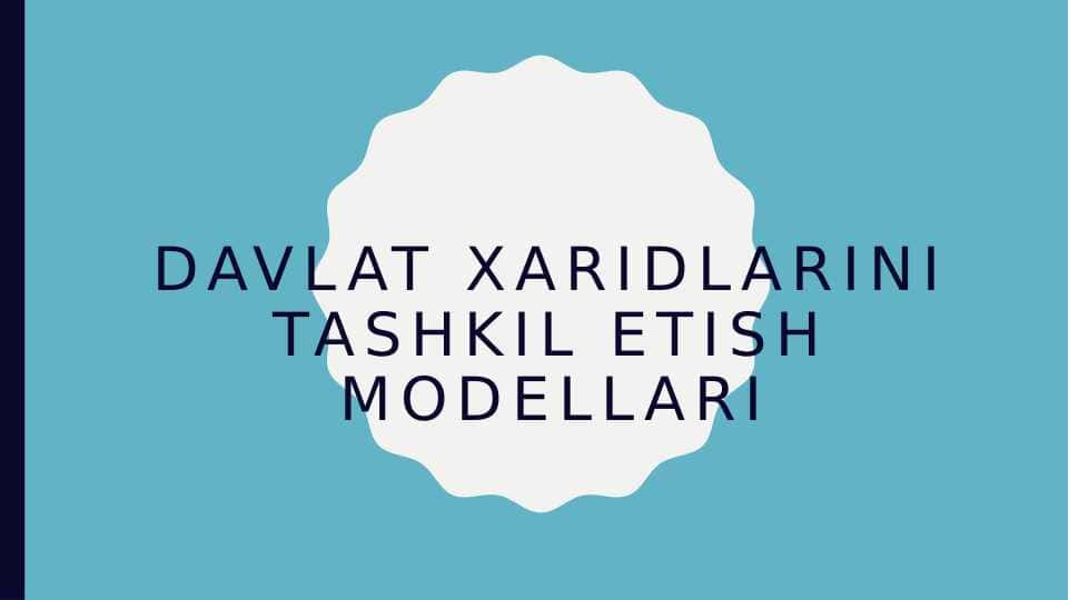 Davlat xaridlarini tashkil etish modellari