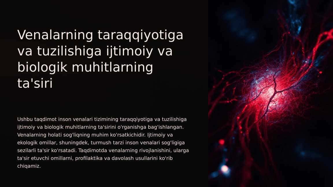 Venalarning taraqqiyotiga va tuzilishiga ijtimoiy va biologik muhitlarning ta'siri