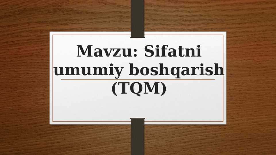 Sifatni umumiy boshqarish (TQM)