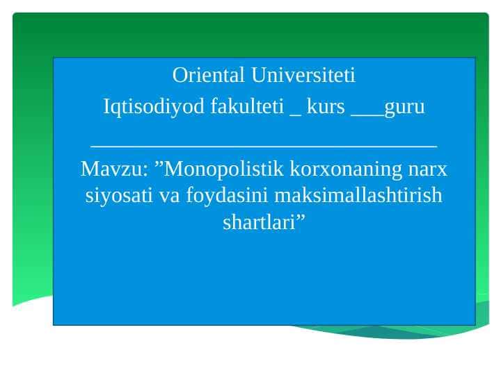 Monopolistik korxonaning narx siyosati va foydasini maksimallashtirish shartlari
