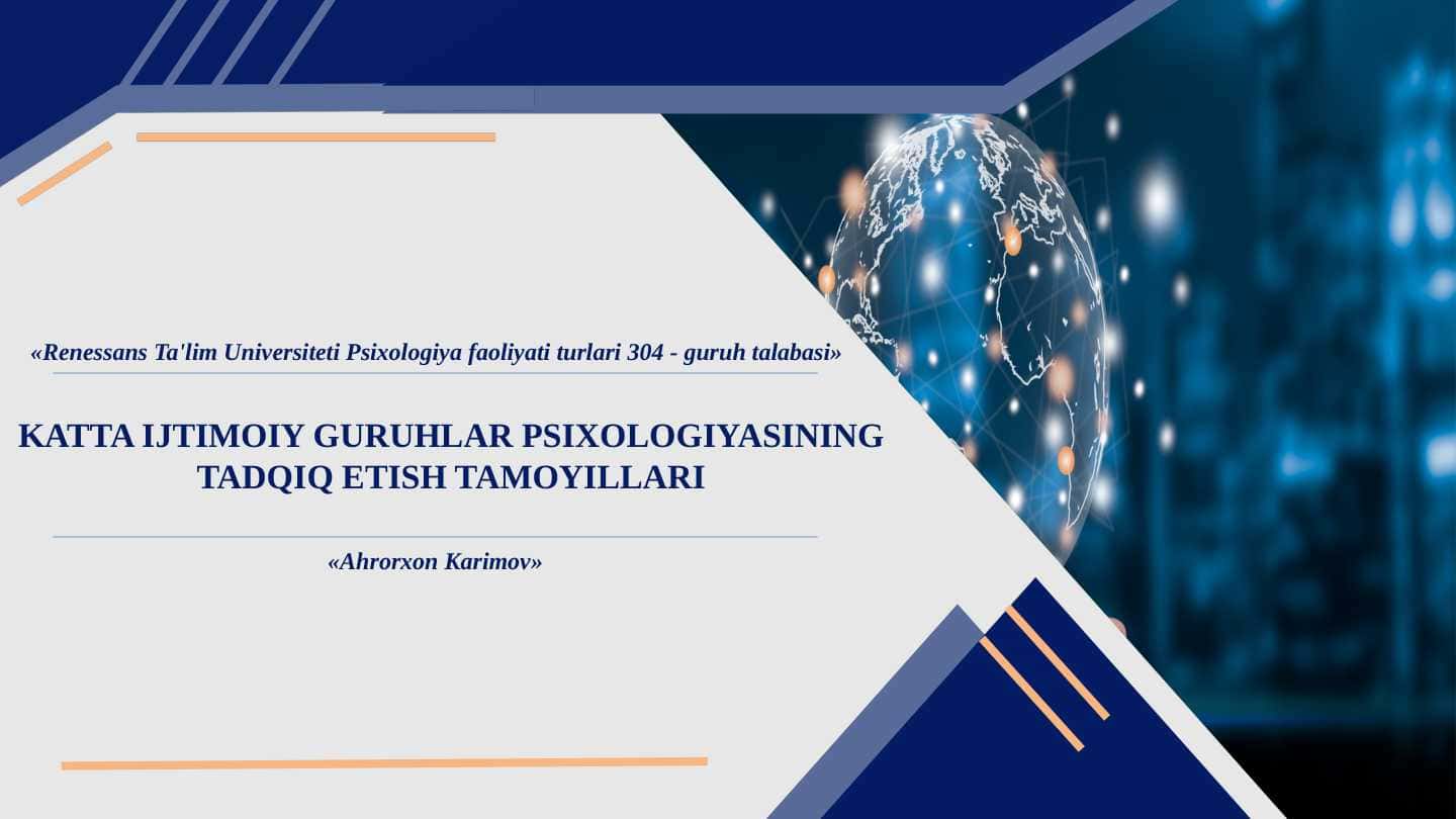 Katta ijtimoiy guruhlar psixologiyasining tadqiq etish tamoyillari