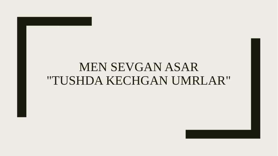 Men sevgan asar Tushda kechgan umrlar