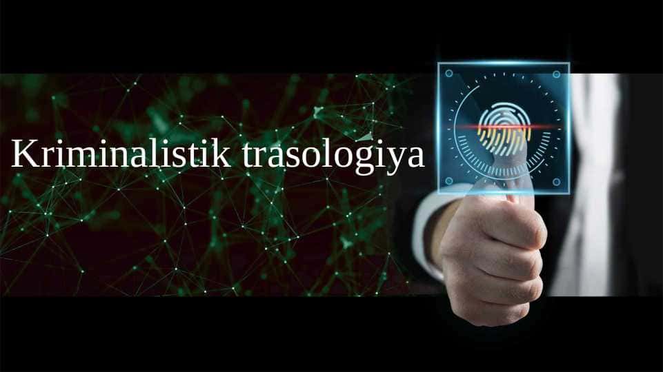 Kriminalistik trasalogiya