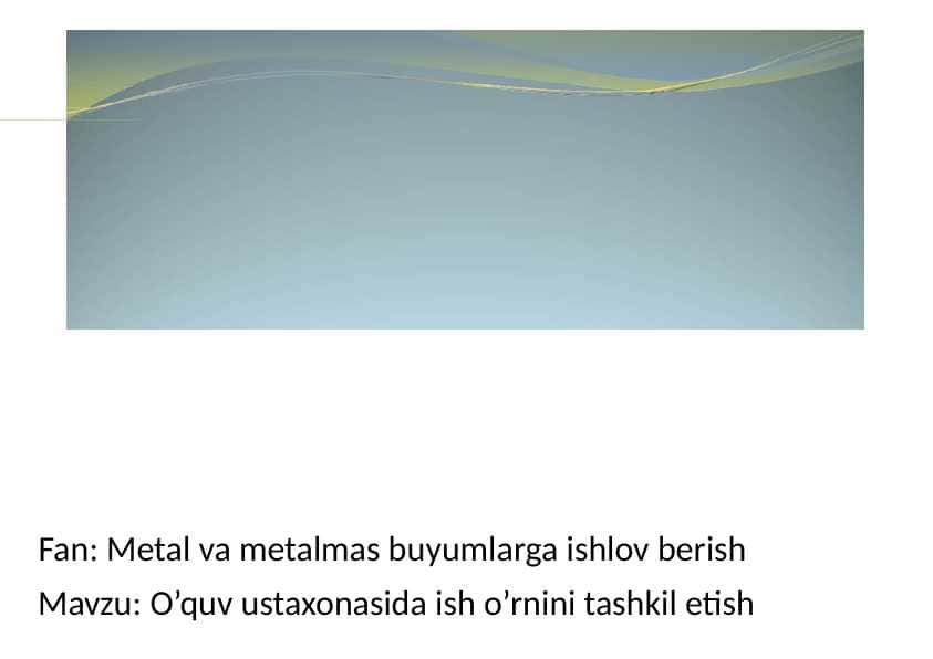 O’quv ustaxonasida ish o’rnini tashkil etish
