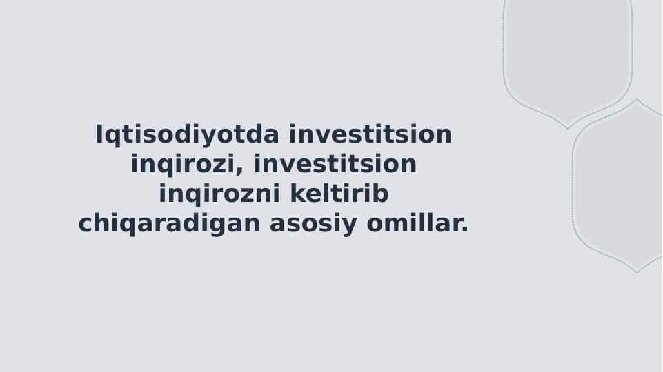 Iqtisodiyotda investitsion inqirozi, investitsion inqirozni keltirib chiqaradigan asosiy omillar.