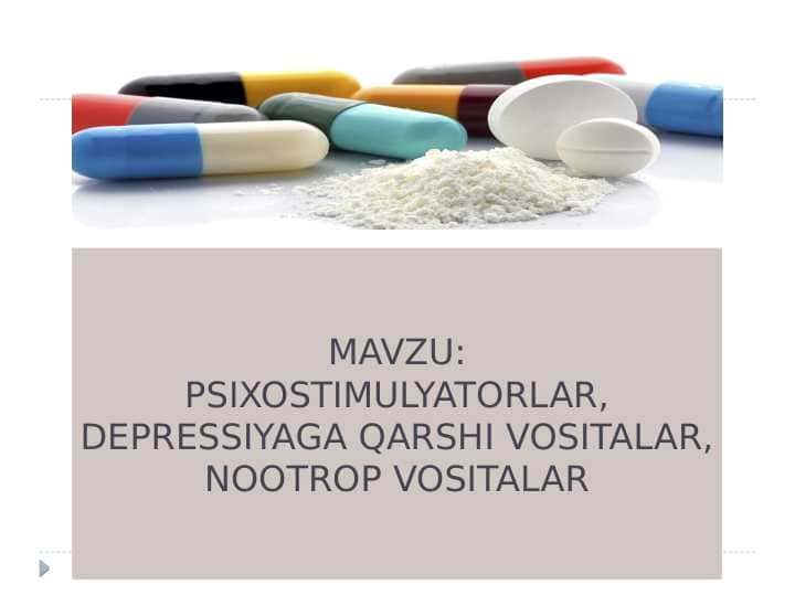 PSIXOSTIMULYATORLAR , DEPRESSIYAGA QARSHI VOSITALAR , NOOTROP VOSITALAR